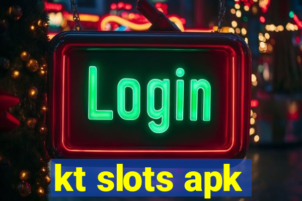 kt slots apk